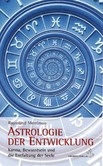 Astrologie der Entwicklung Astrologie der Entwicklung