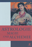 Astrologie, Magie und Alchemie Astrologie, Magie und Alchemie