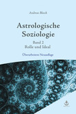 Astrologische Soziologie, Bd. 2 Astrologische Soziologie, Bd. 2