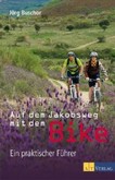 Auf dem Jakobsweg mit dem Bike Auf dem Jakobsweg mit dem Bike