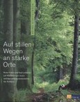 Auf stillen Wegen an starke Orte