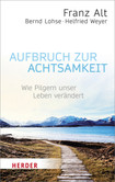 Aufbruch zur Achtsamkeit Aufbruch zur Achtsamkeit