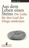Aus dem Leben eines Steins Aus dem Leben eines Steins