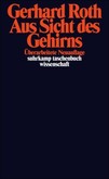Aus Sicht des Gehirns Aus Sicht des Gehirns