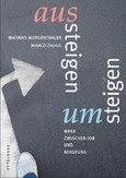 Aussteigen Umsteigen Aussteigen Umsteigen