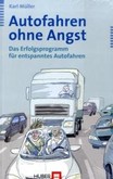 Autofahren ohne Angst Autofahren ohne Angst