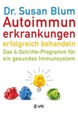 Autoimmunerkrankungen erfolgreich behandeln Autoimmunerkrankungen erfolgreich behandeln