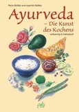 Ayurveda, Die Kunst des Kochens Ayurveda, Die Kunst des Kochens