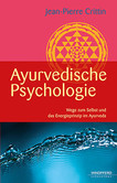 Ayurvedische Psychologie Ayurvedische Psychologie
