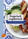 Bayerisch vegetarisch Bayerisch vegetarisch