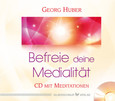 Befreie deine Medialität - Buch mit Audio-CD Befreie deine Medialität - Buch mit Audio-CD