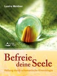 Befreie deine Seele Befreie deine Seele