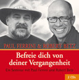Befreie dich von deiner Vergangenheit Befreie dich von deiner Vergangenheit
