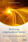 Befreiung erdgebundener Seelen Befreiung erdgebundener Seelen