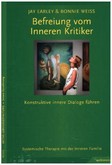 Befreiung vom Inneren Kritiker Befreiung vom Inneren Kritiker