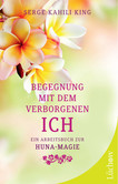 Begegnung mit dem verborgenen Ich Begegnung mit dem verborgenen Ich