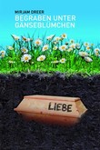 Begraben unter Gänseblümchen Begraben unter Gänseblümchen