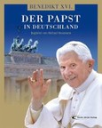 Benedikt XVI. - Der Papst in Deutschland Benedikt XVI. - Der Papst in Deutschland