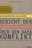Bericht der Untersuchungskommission der Vereinten Nationen über den Gaza-Konflikt (Goldstone Report) Bericht der Untersuchungskommission der Vereinten Nationen über den Gaza-Konflikt (Goldstone Report)