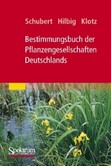 Bestimmungsbuch der Pflanzengesellschaften Deutschlands Bestimmungsbuch der Pflanzengesellschaften Deutschlands