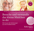 Besuche und verwandle das kleine Mädchen in dir Besuche und verwandle das kleine Mädchen in dir