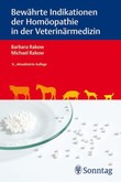 Bewährte Indikationen der Homöopathie in der Veterinärmedizin Bewährte Indikationen der Homöopathie in der Veterinärmedizin