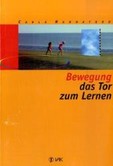 Bewegung - das Tor zum Lernen Bewegung - das Tor zum Lernen