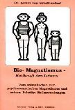 Bio- Magnetismus Bio- Magnetismus