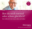 Bist du noch normal oder schon glücklich? Bist du noch normal oder schon glücklich?