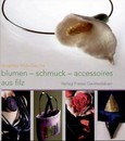 Blumen, Schmuck, Accessoires aus Filz Blumen, Schmuck, Accessoires aus Filz