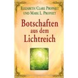 Botschaften aus dem Lichtreich Botschaften aus dem Lichtreich