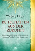 Botschaften aus der Zukunft Botschaften aus der Zukunft