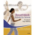 BreathWalk Schritt für Schritt BreathWalk Schritt für Schritt