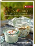 Brotaufstriche vegan & vollwertig Brotaufstriche vegan & vollwertig