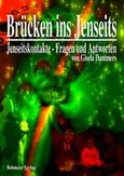 Brücken ins Jenseits Brücken ins Jenseits