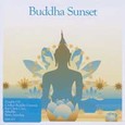 Buddha Sunset* (2 Audio CDs) Buddha Sunset* (2 Audio CDs)