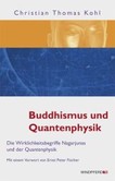 Buddhismus und Quantenphysik Buddhismus und Quantenphysik