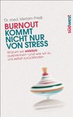 Burnout kommt nicht nur von Stress Burnout kommt nicht nur von Stress