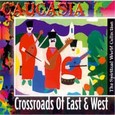 Caucasia - Crossroads of East & West Audio CD Caucasia - Crossroads of East & West Audio CD