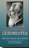 Charles W. Leadbeater, Mit den Augen des Geistes Charles W. Leadbeater, Mit den Augen des Geistes