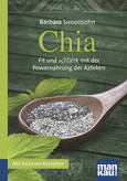 Chia. Kompakt-Ratgeber Chia. Kompakt-Ratgeber