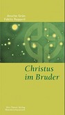 Christus im Bruder Christus im Bruder