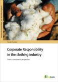 Corporate Responsability in the clothing industry Corporate Responsability in the clothing industry