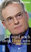 Da wird auch dein Herz sein Da wird auch dein Herz sein