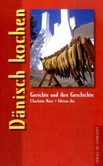 Dänisch kochen Dänisch kochen