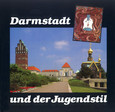Darmstadt und der Jugendstil Darmstadt und der Jugendstil