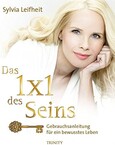 Das 1 x 1 des Seins Das 1 x 1 des Seins