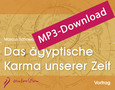 Das ägyptische Karma unserer Zeit - Audio-MP3-Download Das ägyptische Karma unserer Zeit - Audio-MP3-Download