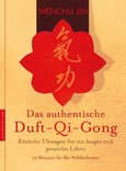 Das authentische Duft-Qi-Gong Das authentische Duft-Qi-Gong