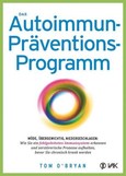 Das Autoimmun-Präventionsprogramm Das Autoimmun-Präventionsprogramm